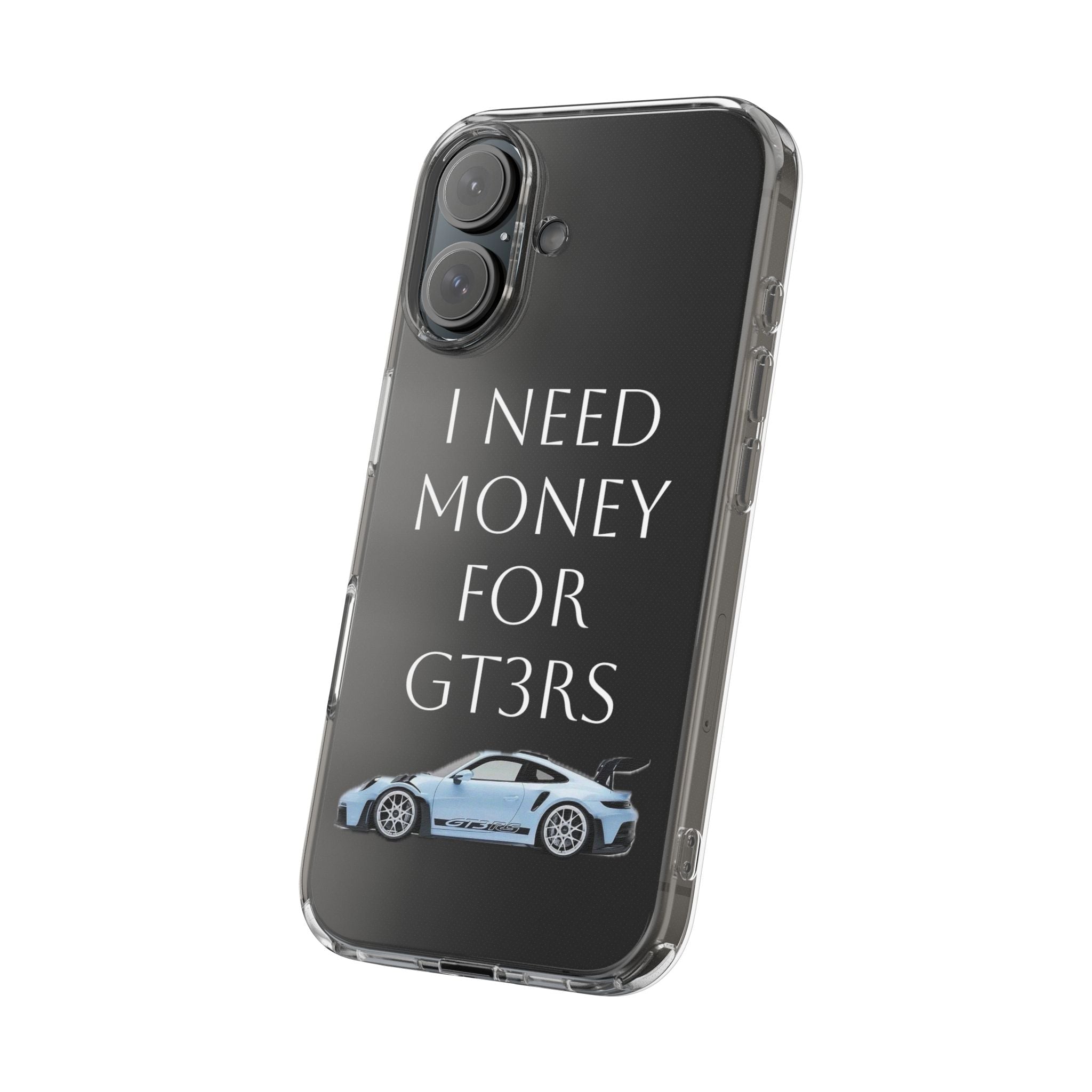 Clear Case - I Need Money for GT3RS
